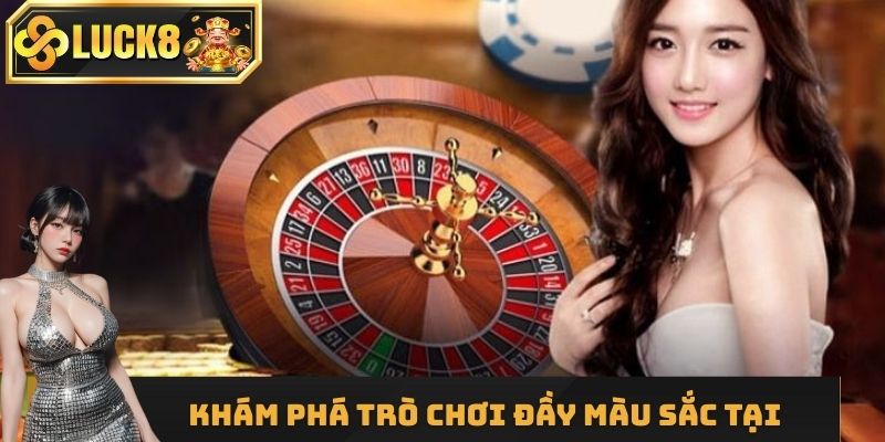 Khám phá trò chơi đầy màu sắc tại Luck8